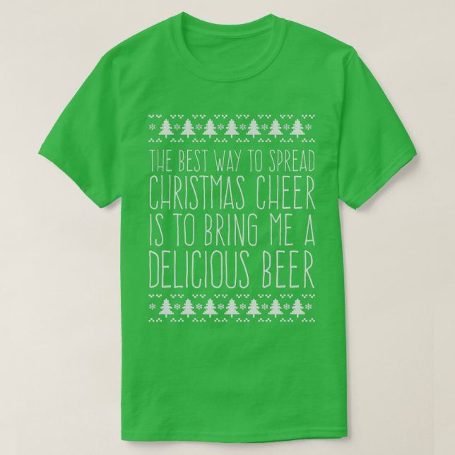 Funny Best Way to Spread Christmas Cheer is to Bri T-Shirt (Design Front)