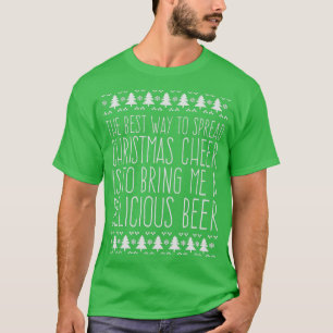 Funny Best Way to Spread Christmas Cheer is to Bri T-Shirt