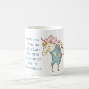 Funny Bestfriend BAD INFLUENCE Unicorn Mad Coffee Mug