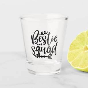 Funny Bestie Squad Your Friendship Saying Shot Glass