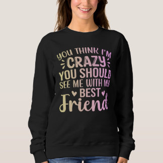 Funny Bestie Sweatshirt