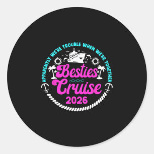 Funny Besties Cruise Trip 2026 Vacation Best Frien Classic Round Sticker