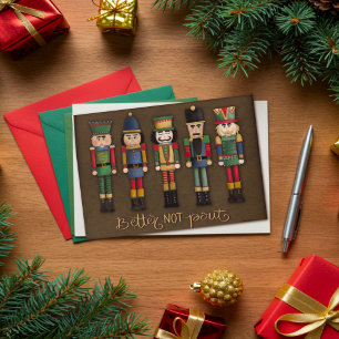 Funny Better Not Pout Nutcrackers Cute Christmas   Card