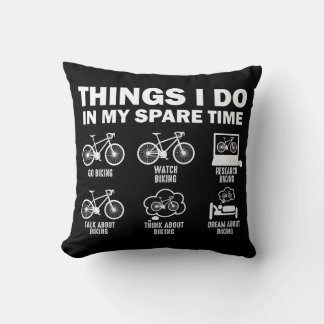 Funny Bicycle Things I Do In My Spare Time Biking Cushion