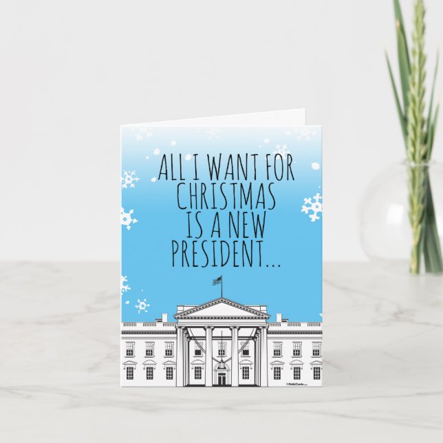 Funny Biden Christmas: All I want for Christmas Card (Front)