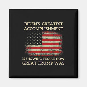 Funny Bidens Greatest Accomplishment Is Showing Magnet
