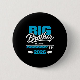 Funny big brother 2026 loading, promoted to big 6 cm round badge