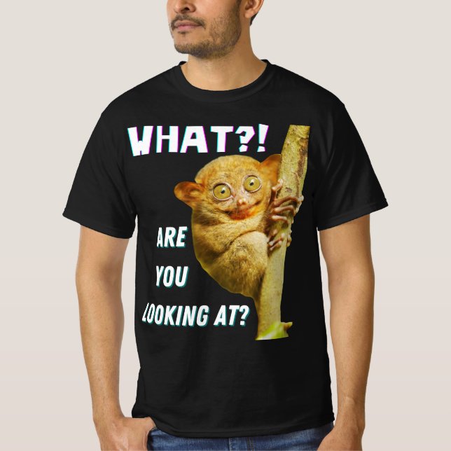 Funny Big Eyed Tarsier What Are You Looking At T-Shirt (Front)