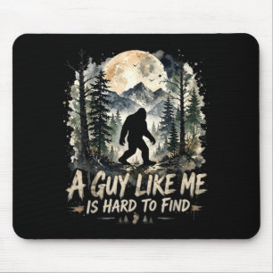 Funny big foot a guy like is hard to find mouse pad