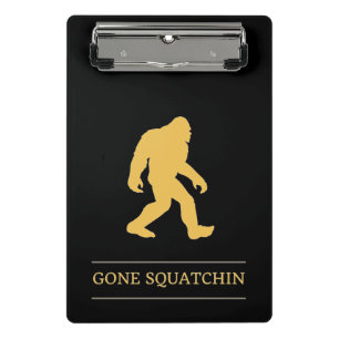 Funny Big Foot Gone Squatchin Sasquatch Mini Clipboard