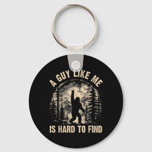 Funny Big Foot Rock A Guy Like is Hard to Find Key Ring