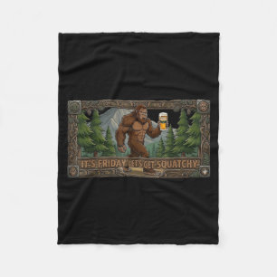 Funny Bigfoot Beer Shirt Friday Lets Get Squatchy Fleece Blanket