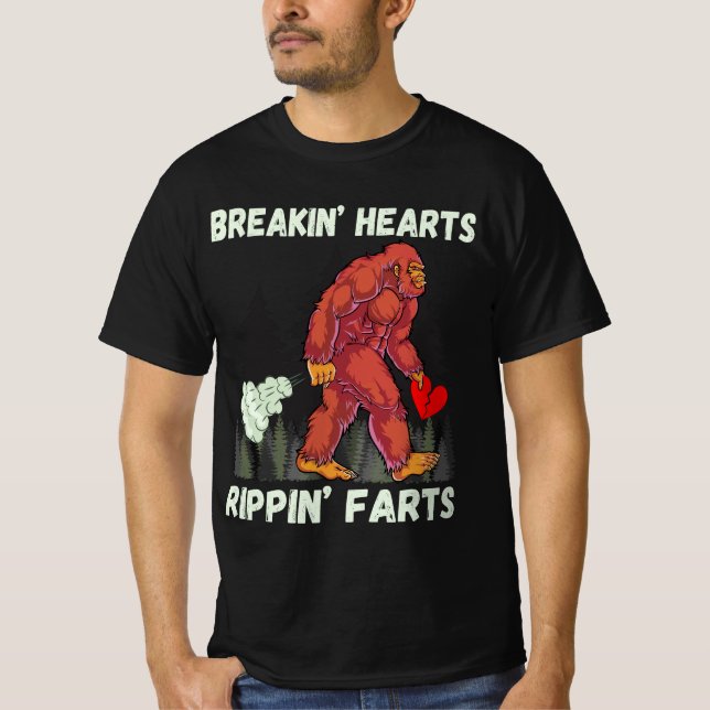 Funny Bigfoot Breakin Hearts Rippin Farts  T-Shirt (Front)