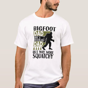 Funny Bigfoot Father's Day Saying For Sasquatch Da T-Shirt