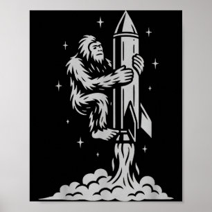 Funny Bigfoot Flying Into Space With Stars And Cos Poster