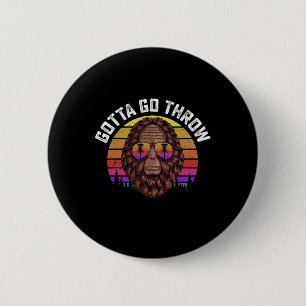 Funny Bigfoot “gotta Go Throw” Retro Disc Golf 6 Cm Round Badge