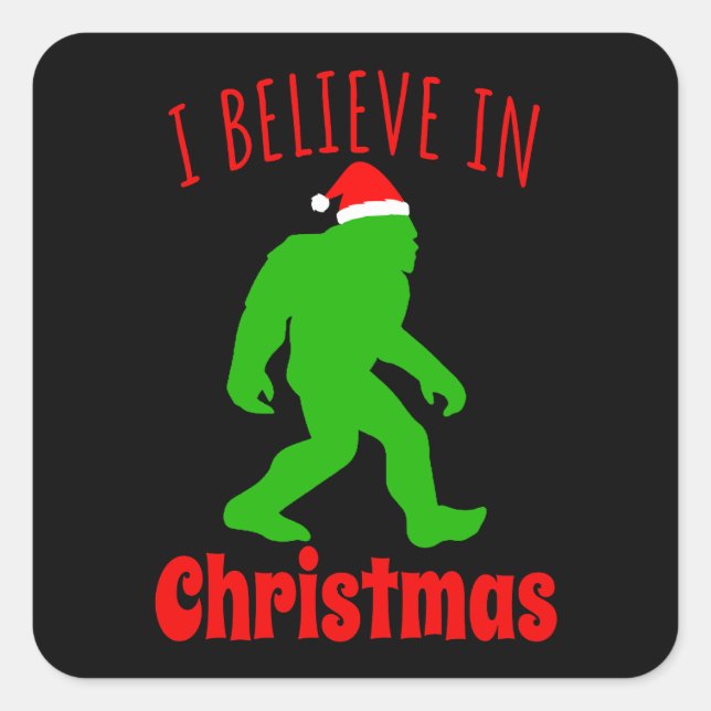 Funny Bigfoot I Believe In Christmas    Square Sticker (Front)