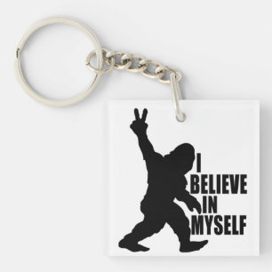 Funny Bigfoot-I Believe in Myself  Key Ring