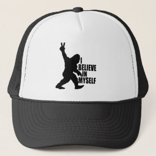 Funny Bigfoot-I Believe in Myself   Trucker Hat