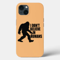 Funny Bigfoot-I Don't Believe in Humans