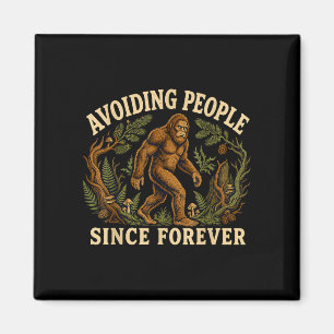 Funny bigfoot introvert avoiding people sasquatch magnet