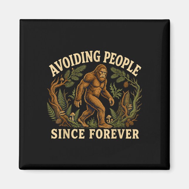 Funny bigfoot introvert avoiding people sasquatch  magnet (Front)