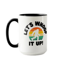 Funny Bigfoot Let's Whoop it Up Coffee Mug