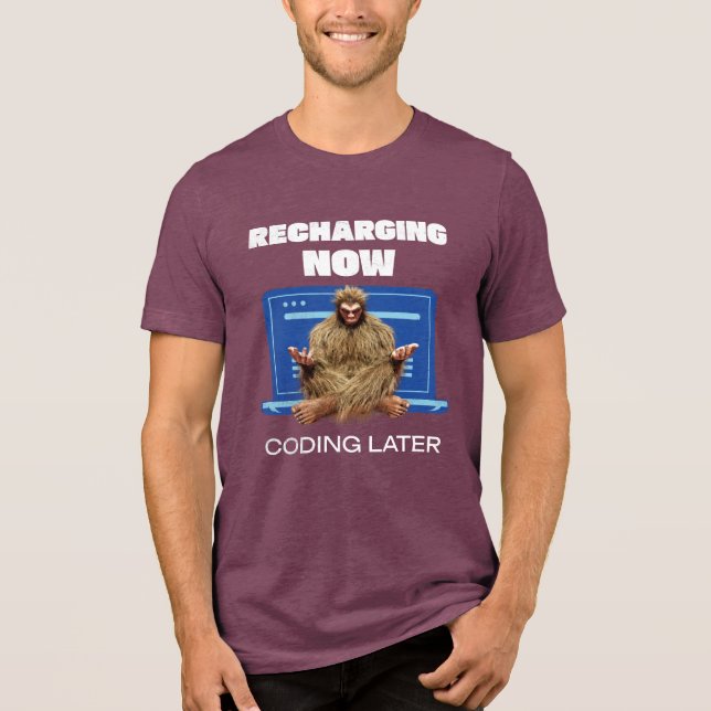 Funny Bigfoot Programmer Recharging Coding Later Tri-Blend Shirt (Front)