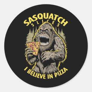 Funny Bigfoot Sasquatch Slices I Believe In Pizza Classic Round Sticker