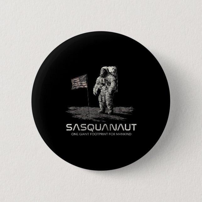 Funny Bigfoot Sasquatch Space Sasquanaut  6 Cm Round Badge (Front)