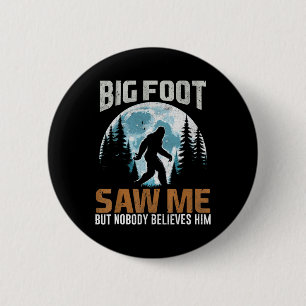 Funny Bigfoot Saw Me Sasquatch Gifts For Fathers D 6 Cm Round Badge