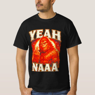 Funny Bigfoot Shirt ,YEAH NAAA Sasquatch Tee,Rebel