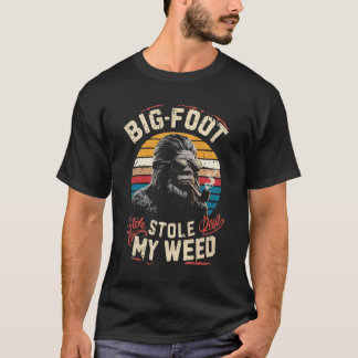 Funny Bigfoot Stole My Weed T-Shirt