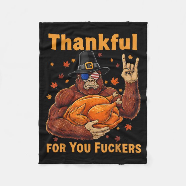 Funny Bigfoot Thanksgiving Thankful For You Forers Fleece Blanket (Front)