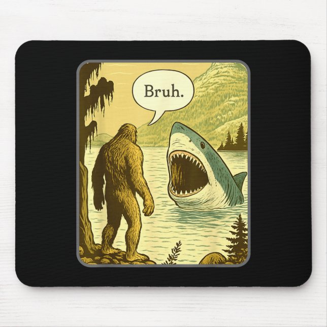 Funny Bigfoot With Shark Bruh Meme  Mouse Pad (Front)