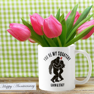 Funny BigFoot “You’re My Squatchy” Romantic Custom Coffee Mug