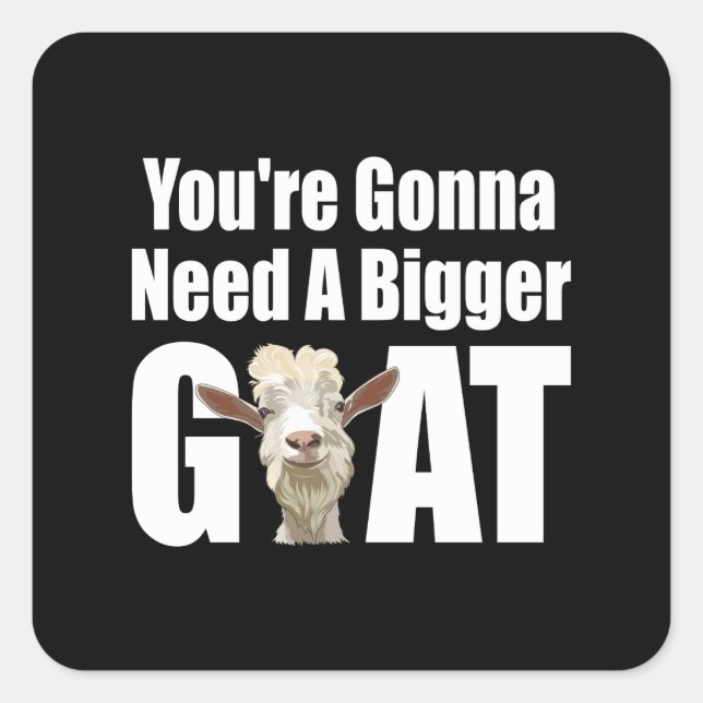 Funny Bigger Goat on Black Background Square Sticker (Front)