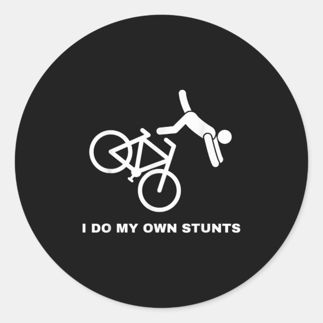 Funny Bike Lovers I Do My Own Stunts  Classic Round Sticker (Front)