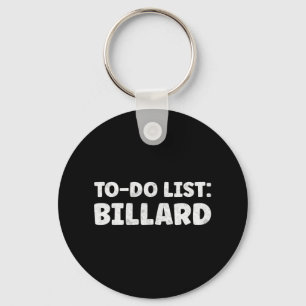 Funny Billard Lover Quotes Indoor Pool & Billi Key Ring