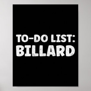 Funny Billard Lover Quotes Indoor Pool & Billi Poster