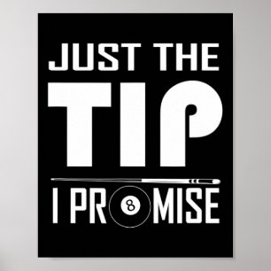 Funny Billiard Cue Stick Shirt Just The Tip I Prom Poster