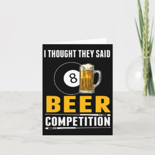 Funny Billiard I Thought They Said Beer Competitio Card