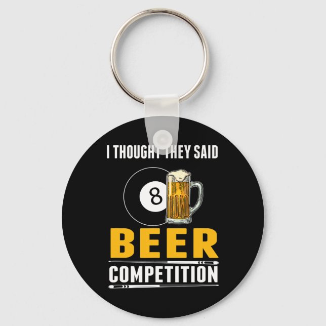 Funny Billiard I Thought They Said Beer Competitio Key Ring (Front)