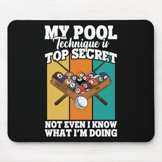 Funny Billiard My Pool Technique Pool Player  Mouse Pad (Front)