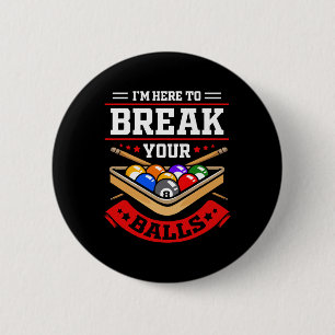 Funny Billiard Outfit For Pool Billiard Player 6 Cm Round Badge