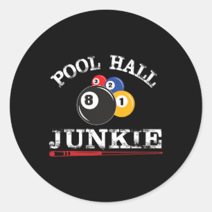 Funny Billiard Pool Hall Junkie For Pool Players B Classic Round Sticker