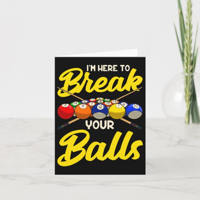 Funny Billiard Pool Hall Snooker Im Here To Break  Card (Front)