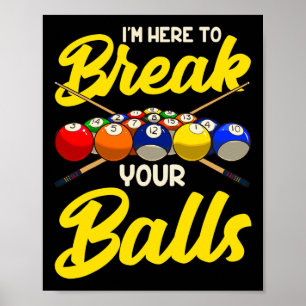 Funny Billiard Pool Hall Snooker Im Here To Break Poster