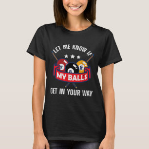 Funny Billiards Design Pool Player Men Women Billi T-Shirt