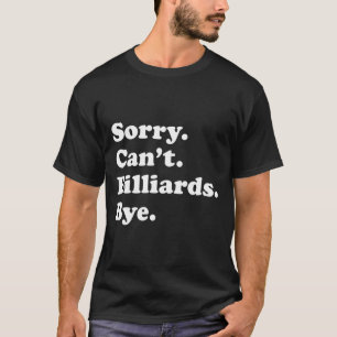 Funny Billiards Gift For Men Women Boys Or Girls T-Shirt